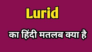 Lurid meaning in hindi  Lurid ka matlab kya Hota hai  word meaning [upl. by Nylidnarb]