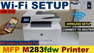 HP Color LaserJet Pro MFP M283fdw WiFi Setup Connet To Router [upl. by Cirda]