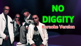 NO DIGGITY  Karaoke Version [upl. by Diandra28]