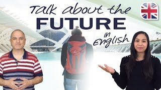 Future in English  How to Talk about the Future [upl. by Wiencke788]