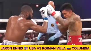 JARON ENNIS 🇺🇲 USA VS ROIMAN VILLA 🇨🇴 COLUMBIA FANTASTIC FIGHT [upl. by Nilrac]