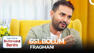 En Hamarat Benim 651 Bölüm Fragmanı  quotYeni Sezona Nişanlı Giriyorumquot [upl. by Anerol]