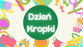 Dzień Kropki  film edukacyjny dla dzieci [upl. by Onaicnop985]