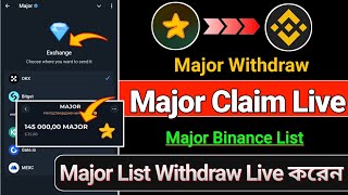 Major Withdraw  Major Claim Bangla  Major New Update  Major Withdraw Binance [upl. by Onivla]