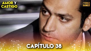 Amor y Castigo Capitulo 38 FULL HD  Doblaje Español  Aşk ve Ceza [upl. by Padegs667]