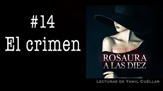 14Rosaura a las Diez El crimen [upl. by Arehc]