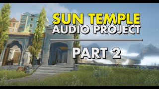 Unity Audio Tutorial  Sun Temple Part 2 Ambient Sound Effects [upl. by Ynnam]