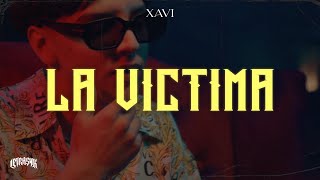 XAVI  La Victima [upl. by Orr712]