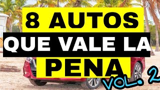 8 COCHES QUE VALEN LA PENA PENSAR COMPRAR Vol 2 [upl. by Tacita250]