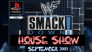 Bringing the House Down  House Show September 2003  WWF SmackDown PS1 Season Mode [upl. by Aggappe943]