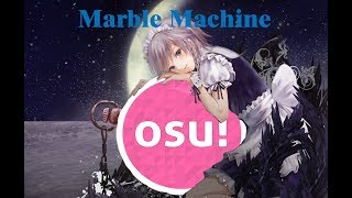 osu  Marble Machine Wintergatan Choked [upl. by Kamaria]