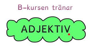 Adjektiv  B kursen tränar [upl. by Ibrahim]