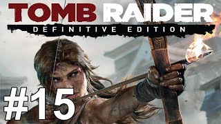 Tomb Raider Definitive Edition Gameplay Walkthrough Part 15 No Commentary [upl. by Immas]