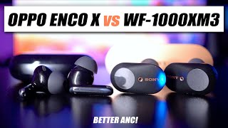 OPPO Enco X vs Sony WF1000XM3  Better ANC 😲 [upl. by Jerome]