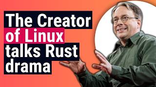 Linus Torvalds Speaks on the Rust vs C Linux Divide [upl. by Witty]