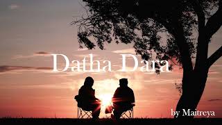 Maitreya  Datha Dara Cover [upl. by Sualkcin]