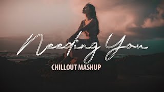 Needing You Chillout Mashup 2024 HLS EDITOR  Relax Emotion  Darshan Raval [upl. by Nolan284]