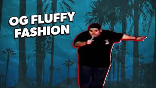 OG Fluffy Fashion  Gabriel Iglesias [upl. by Eanar]