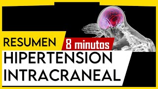 Hipertensión intracraneal  Resumen En 8 Minutos Más O Menos [upl. by Aohk]