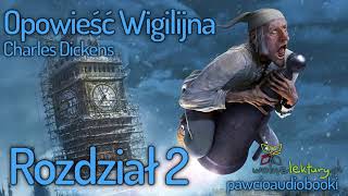 Opowieść Wigilijna  Rozdział 2  Charles Dickens  Audiobook za darmo  pawcioaudiobooki [upl. by Dallon]