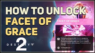 How to unlock Facet of Grace Destiny 2 [upl. by Dorris]