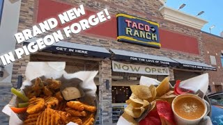 The Brand New TACO RANCH in Pigeon Forge TN pigeonforge [upl. by Ehcor]