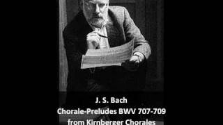 J S Bach  3 ChoralePreludes BWV 707708 709 from Kirnberger Chorales [upl. by Robina]