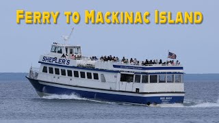 Shepplers Ferry To Mackinac Island [upl. by Aldredge296]