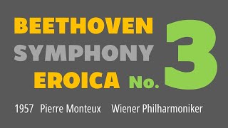 BEETHOVEN SYMPHONY No3 EROICA Pierre Monteux Wiener Philharmoniker 1957 [upl. by Erlewine691]