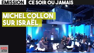 Michel Collon sur Israël  Emission Ce soir ou Jamais [upl. by Anaidirib]