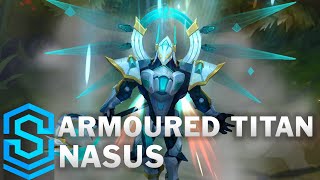 Armored Titan Nasus Skin Spotlight  PreRelease  League of Legends [upl. by Tuttle]