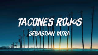 Tacones Rojos  Sebastián Yatra Lyrics Video 💌 [upl. by Isla]