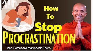 Stop procrastination  Based on The Buddhas Teachings [upl. by Adniram259]