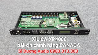 Setup Cross số XILICA XP4080 bãi xịn CANADA về TPHCM Sĩ Dương Audio 0983313303 [upl. by Nnel]