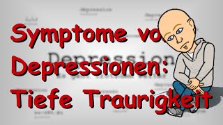 Hauptsymptome von Depressionen gedrückte Stimmung  tiefe Traurigkeit  Aufklärung amp Wissenswertes [upl. by Daiz]