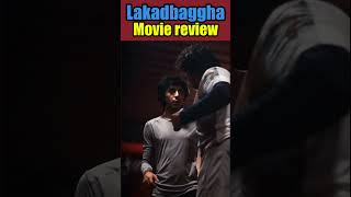 Lakadbaggha movie review  Lakadbaggha film review Lakadbaggha review in hindi [upl. by Assyle354]