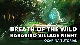 The Legend of Zelda Breath of the Wild  Kakariko Village Night  Ocarina tutorial  tabs [upl. by Atnoid]