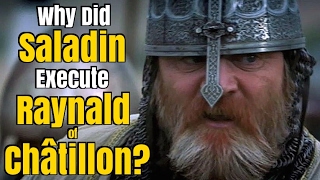 Why Did Saladin Execute Raynald of Châtillon [upl. by Akcirre]