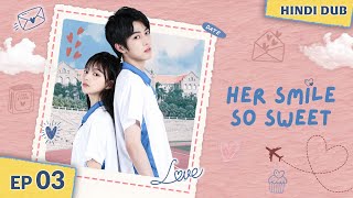 Purani Yaari Ya New Love 💖 Her Smile So Sweet  Full Episode 03【Hindi Dub】Chinese Drama in Hindi [upl. by Ddot]