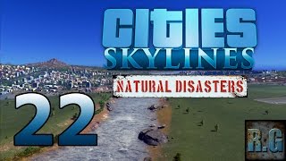 Cities Skylines Natural Disasters  LA COMARCA 22  Gameplay Español [upl. by Gawen]