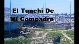 El Tunchi de mi Compadre [upl. by Gweneth]