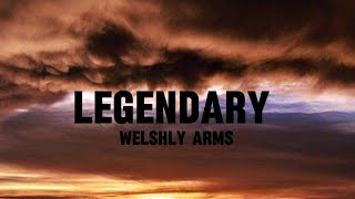 Welshly Arms  Legendary  Cover song with lyrics video [upl. by Nivan619]