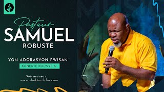 Vinn Beni Nan Prezans Bondye ak Louwanj sa a  Pasteur Samuel Robuste  Shekinah live [upl. by Francesco]