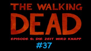 THE WALKING DEAD 1 💥37 Kanns überhaupt noch schlimmer kommen  Lets play Deutsch blind 1080p [upl. by Gearard927]