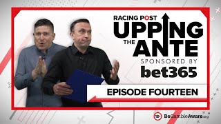 Upping The Ante  Episode 14  Cheltenham Festival 2022 AntePost Tips [upl. by Ayotaj]