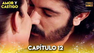 Amor y Castigo Capitulo 12 FULL HD  Doblaje Español  Aşk ve Ceza [upl. by Anaizit]