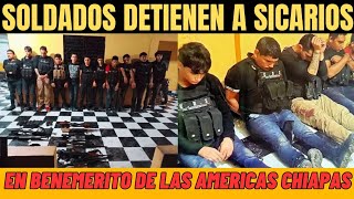 SOLDADOS DETIENEN A 12 SICARIOS DEL CÁRTEL DE SINALOA CAPTURADOS EN UN ENFRENTAMIENTO EN CHIAPAS 🌎🇲🇽 [upl. by Ahsinhoj45]