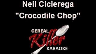 CKK  Neil Cicierega  Crocodile Chop Karaoke [upl. by Sugihara]