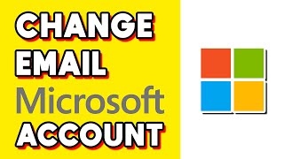 How to Change Email on Microsoft Account Quick amp Easy [upl. by Arvonio842]