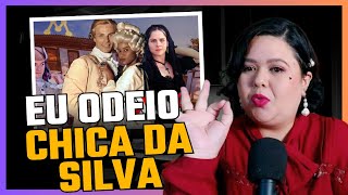 Eu ODEIO a novela Chica da Silva CortesDaModista noveladeepoca chicadasilva [upl. by Golter382]